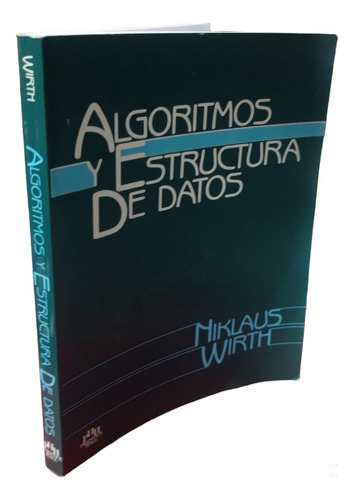 Algoritmos Y Estructura De Datos 1a Ed. Wirth Niklaus