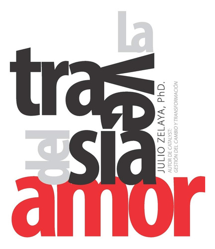 Libro : La Travesia Del Amor - Zelaya, Julio