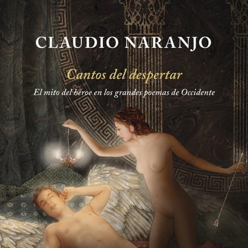 Cantos Del Despertar - Claudio Naranjo (chileno)