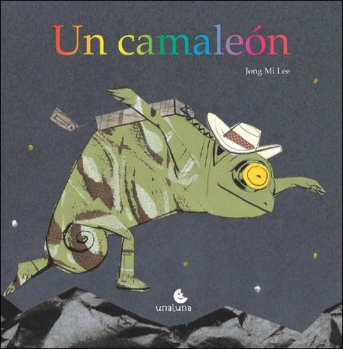 Un Camaleon, De Jong Mi Lee. Editorial Unaluna, Tapa Blanda, Edición 1 En Español