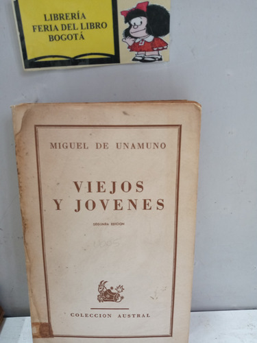 Viejos Y Jóvenes - Miguel De Unamuno -1946 - Segunda Edición