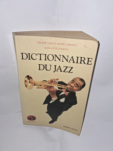 Dicionário De Jazz  Robert Laffont : Louis Armstrong....
