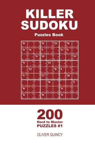Killer Sudoku  200 Hard To Master Puzzles 9x9 (volume 1)