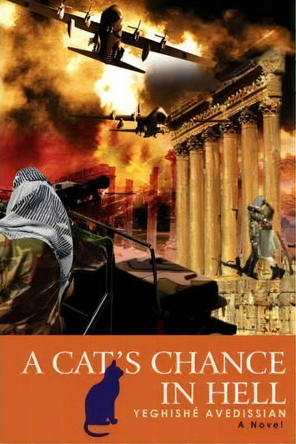 A Cat's Chance In Hell, De Yeghish Avedissian. Editorial Iuniverse, Tapa Blanda En Inglés