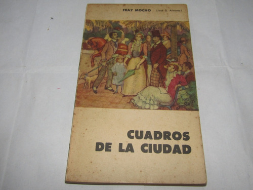 Cuadros De La Ciudad - Fray Mocho  - 2781