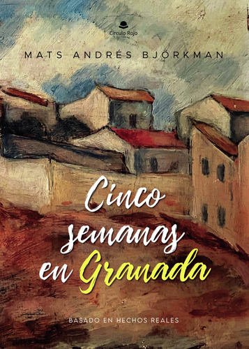 Cinco Semanas En Granada