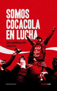 Somos Coca Cola En Lucha - Cocacolaenlucha