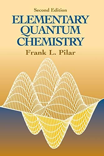 Elementary Quantum Chemistry, Second Edition (dover Books On Chemistry), De Pilar, Frank L.. Editorial Dover Publications, Tapa Blanda En Inglés