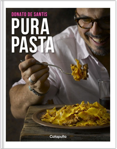 Pura Pasta (tapa Dura) - De Santis Donato (libro) - Nuevo