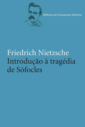 Livro: Introdução À Tragédia De Sófocles - Nietzsche