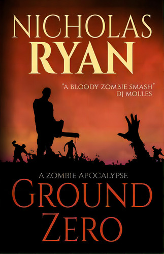 Ground Zero: A Zombie Apocalypse, De Ryan, Nicholas. Editorial Createspace, Tapa Blanda En Inglés
