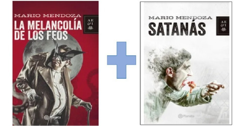 Combo - 2 Libros - La Melancolía De Los Feos Y Satanás