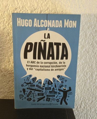 La Piñata (alconada) - Hugo Alconada Mon