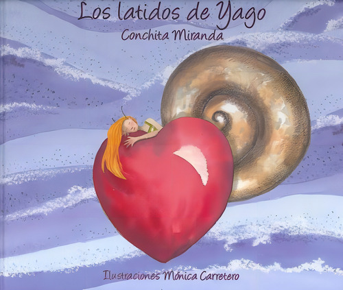 Los Latidos De Yago, De Miranda Conchita., Vol. 1. Editorial Cuento De Luz, Tapa Blanda En Español, 1900