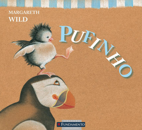 Pufinho: Pufinho, De Margaret Wild. Série N/a, Vol. N/a. Editora Fundamento, Capa Mole, Edição N/a Em Português, 2010