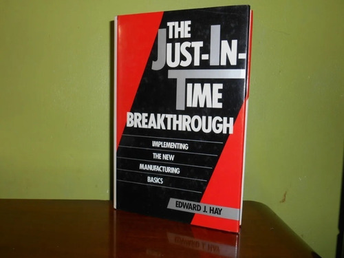Libro, The Just In Time Breakthrough De Edward J. Hay