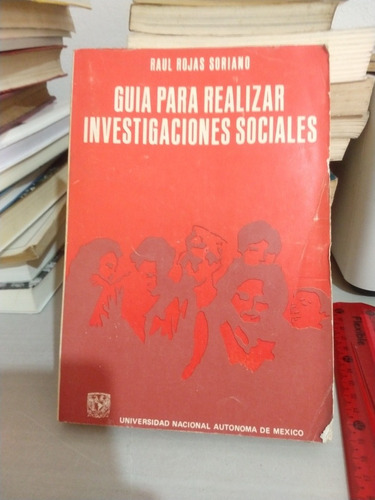 Guía Para Realizar Investigaciones Sociales Raúl Rojas Soria