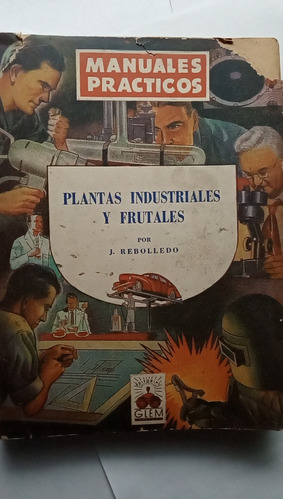 Plantas Industriales Y Frutales - J. Rebolledo