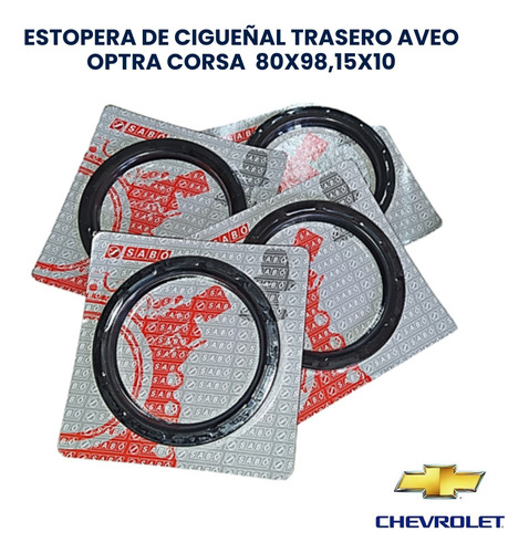 Estopera Cigueñal Tras Chev Corsa (todos ) Aveo Optra Desing