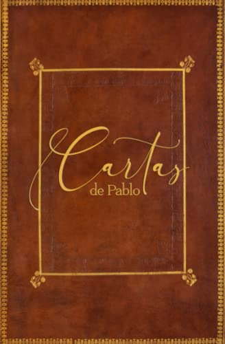 Las Cartas De Pablo - Nuevo Testamento - Biblia Del Lector -