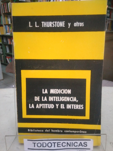 La Medicion De La Inteligencia  La Aptitud Y El Interes  -vv