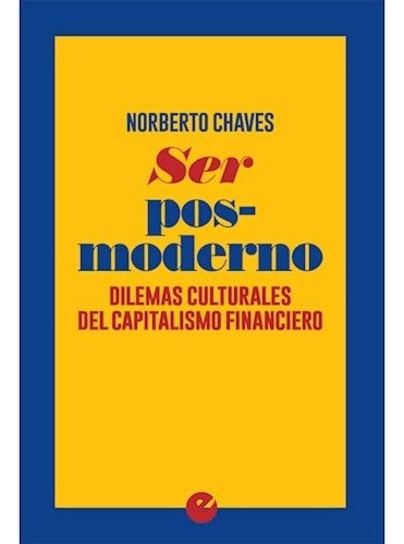 Ser Posmoderno - Chaves Norberto (libro) 