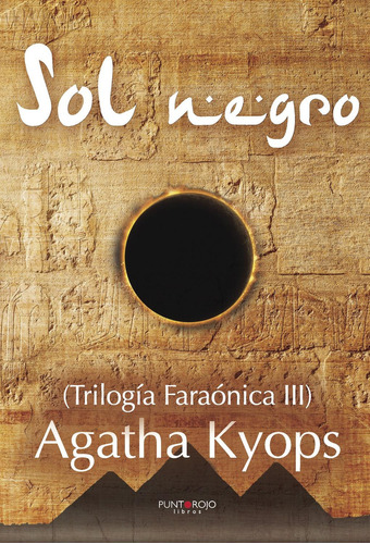 Sol Negro, De Kyops , Agatha.., Vol. 1.0. Editorial Punto Rojo Libros S.l., Tapa Blanda, Edición 1.0 En Español, 2032