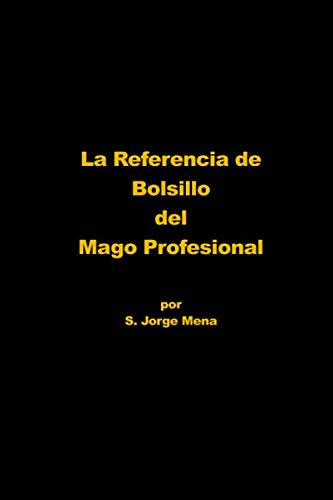 La Referencia De Bolsillo Del Mago Profesional: Un Poco Sobr