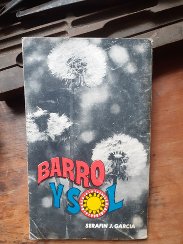 Barro Y Sol // Serafín J. García- Tercera Edición