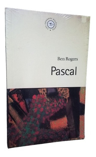 Blas Pascal Por Ben Rogers Los Grandes Filosofos Norma Nuevo