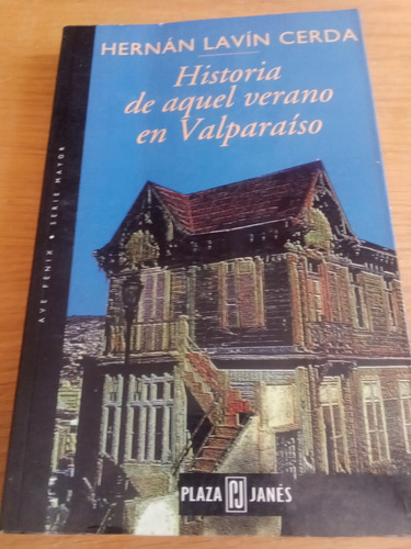 Historia De Aquel Verano En Valparaíso - Hernán Lavín Cerda