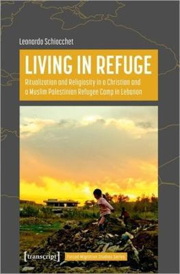 Libro Living In Refuge : Ritualization And Religiosity In...
