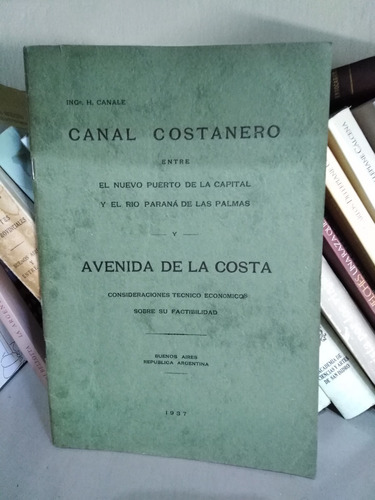 Canal Costanero - Ing. H. Canale -sólo Envíos-