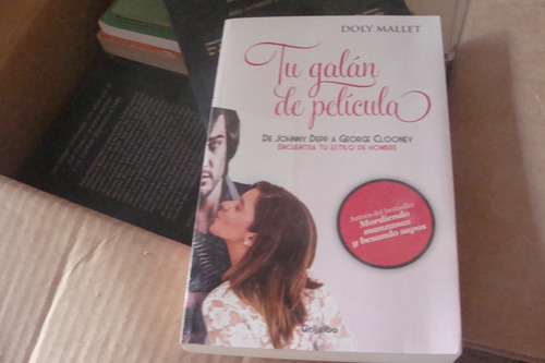 Tu Galan De Pelicula , Doly Mallet , Año 2013  , 325 Paginas