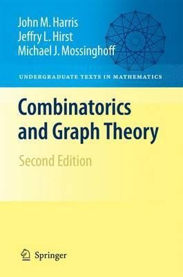 Combinatorics And Graph Theory - John M. Harris