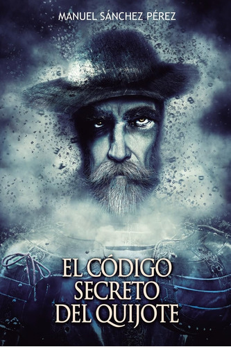 Libro: El Código Secreto Del Quijote (spanish Edition)