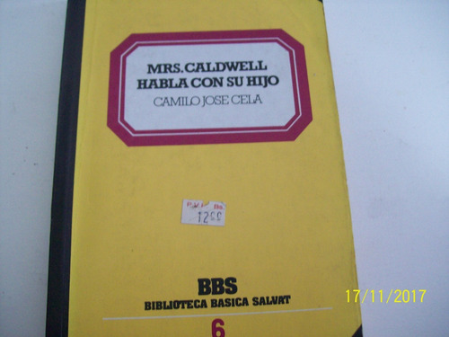 Camilo José Cela. Mrs. Caldwell Habla Con Su Hijo