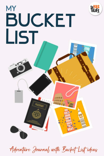 Libro: My Bucket List Book: Adventure Journal Book With List