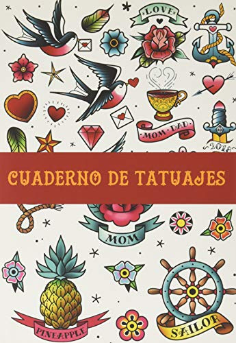 Cuaderno De Tatuajes: Registra Ordena Y Esboza Tus Tatuajes
