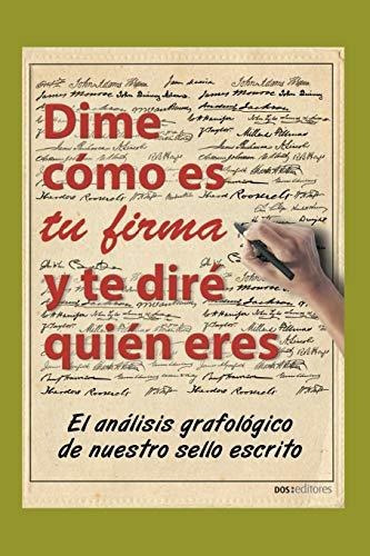 Libro : Dime Como Es Tu Firma Y Te Dire Quien Eres El... 