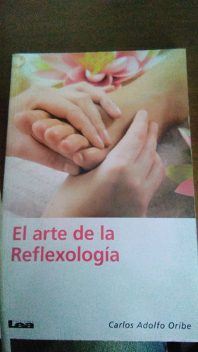 El Arte De La Reflexología, Carlos Oribe, Libro 