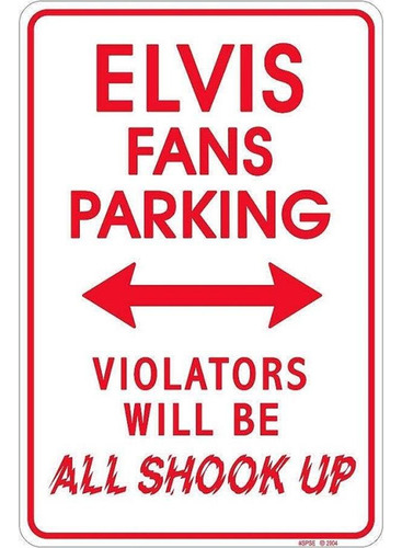 Signs 4 Fun Spse Elvis Shook Up Letrero Estacionamiento