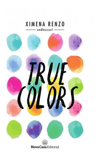 True Colors De Ximena Renzo Libro Wattpad 