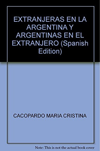 Libro Extranjeras En La Argentina Y Argentinas En El Extranj