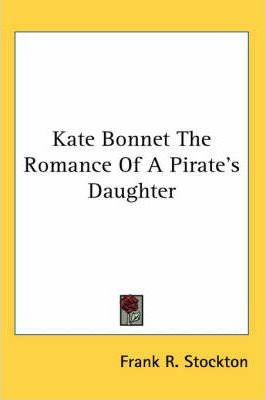 Libro Kate Bonnet The Romance Of A Pirate's Daughter - Fr...