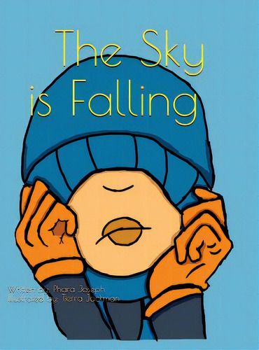 The Sky Is Falling, De Joseph, Phara. Editorial Lightning Source Inc, Tapa Dura En Inglés