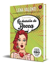 Comprar La Decisión De Becca Vol.3, De Lena Valenti. Editorial Editorial Vanir, Tapa Blanda, Edición  editorial Vanir En Español, 2021