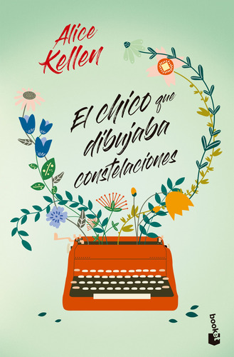 El Chico Que Dibujaba Constelaciones De Alice Kellen -booket