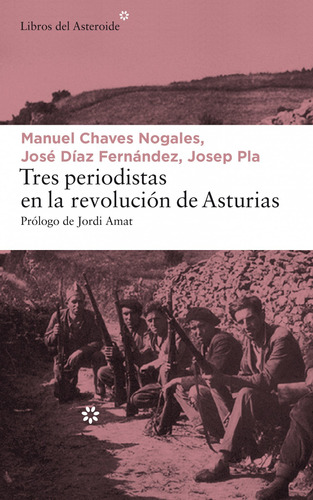 Libro Tres Periodistas En La Revolución De Asturias