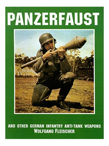 Panzerfaust And Other German Infantry Anti-tank Weapon. Eb19